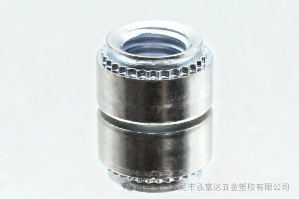 匠心紧固，精密之选 | 泓富达压铆螺母系列，为薄板装配提供可靠解决方案