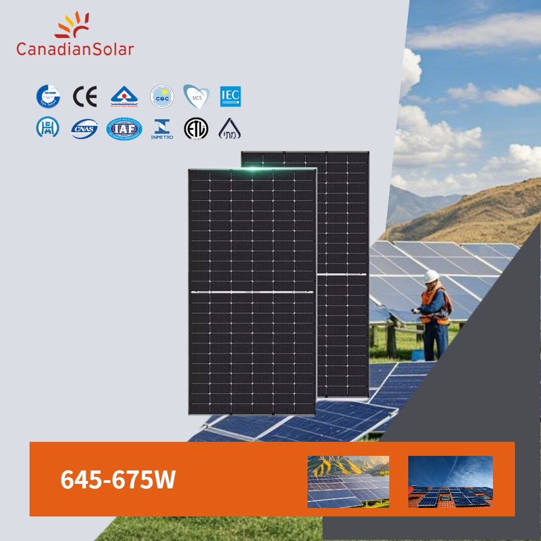Canadian solar 645W 650W 655W 660W 665W 670W 675W