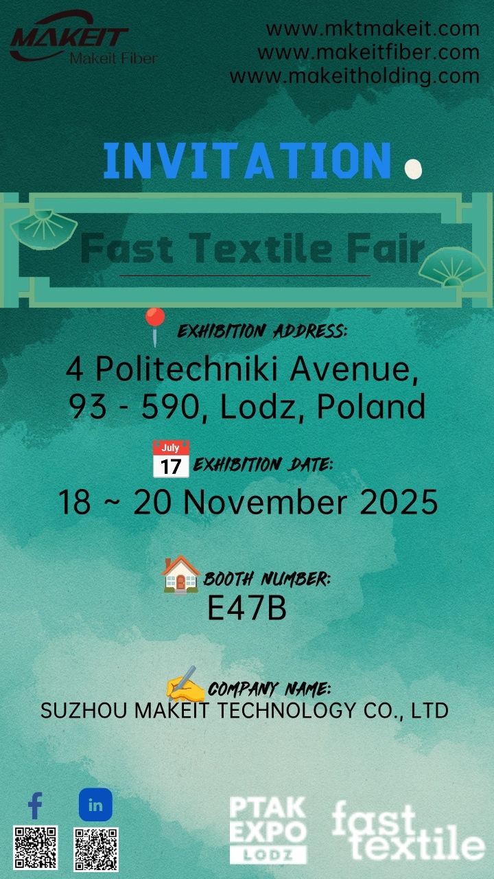 Suzhou Makeit Technology Co., Ltd. Set to Present Advanced Fiber Solutions at Fast Textile Fair 2025 in Poland 116ec8313aeb748f95fb16cd4e4d1ee6
